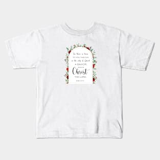 Luke 2 11 Christmas bible quote Kids T-Shirt